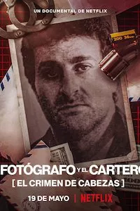 Image El fotógrafo y el cartero: El crimen de Cabezas