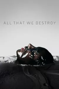 Image Into the Dark: All That We Destroy