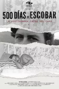 Image 500 Días de Escobar: la vertiginosa caída del capo