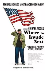 Image Where to Invade Next (¿Qué invadimos ahora?)