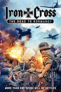 Image Iron Cross: The Road to Normandy