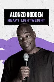 Image Alonzo Bodden: Heavy Lightweight