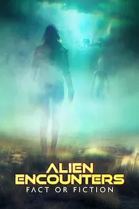 Image Alien Encounters: Fact or Fiction